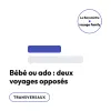 Bébé vs ados : deux voyages famille